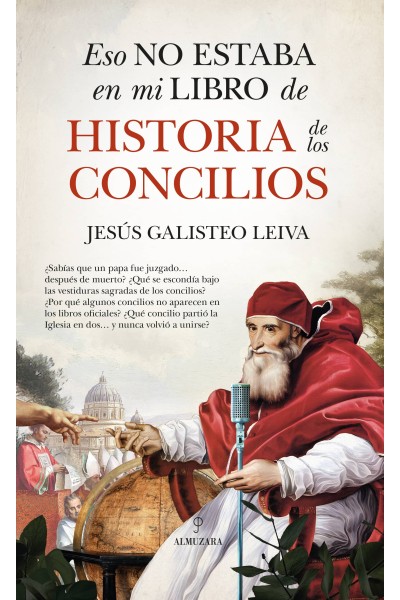 ESO NO ESTABA EN MI LIBRO DE HISTORIA DE LOS CONCILIOS