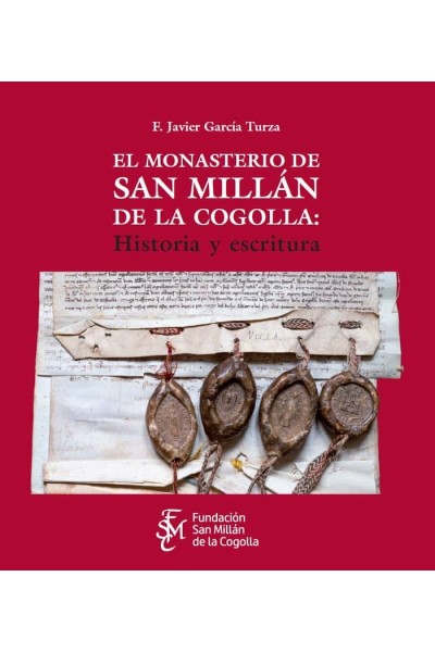 EL MONASTERIO DE SAN MILLAN DE LA COGOLLA HISTORIA Y ESCRIT