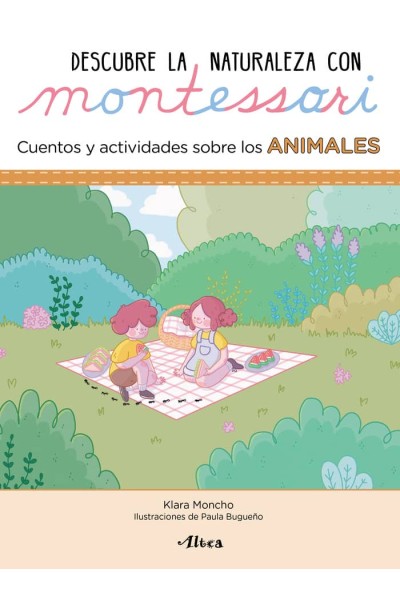 DESCUBRE LA NATURALEZA CON MONTESSORI. CUENTOS Y ACTIVIDADES