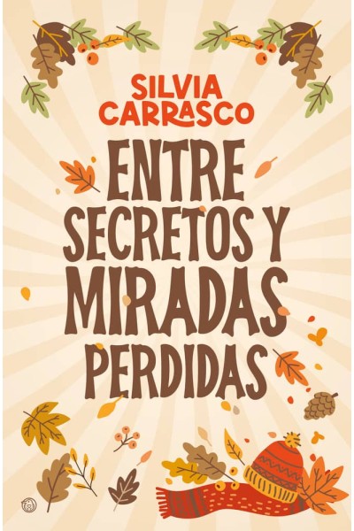 ENTRE SECRETOS Y MIRADAS PERDIDAS
