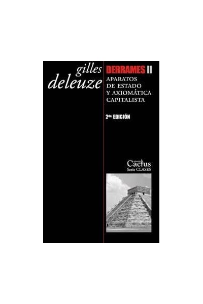 DERRAMES II APARATOS DE ESTADO Y AXIOMATICA CAPITALISTA 2ED