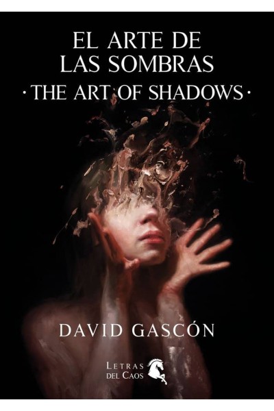 EL ARTE DE LAS SOMBRAS THE ART OF SHADOWS (ESPAÑOL & ENGLI