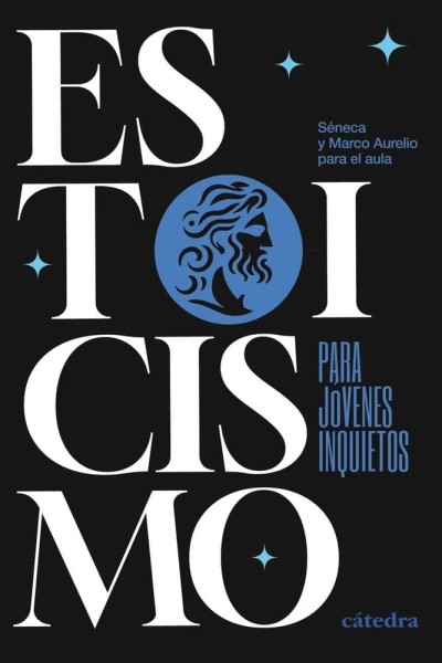 ESTOICISMO PARA JOVENES INQUIETOS