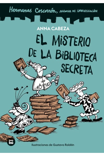HERMANAS COSCORRÓN. AGENCIA DE INVESTIGACIÓN. EL MISTERIO DE LA BIBLIOTECA SECRETA