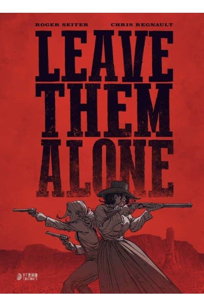 LEAVE THEM ALONE