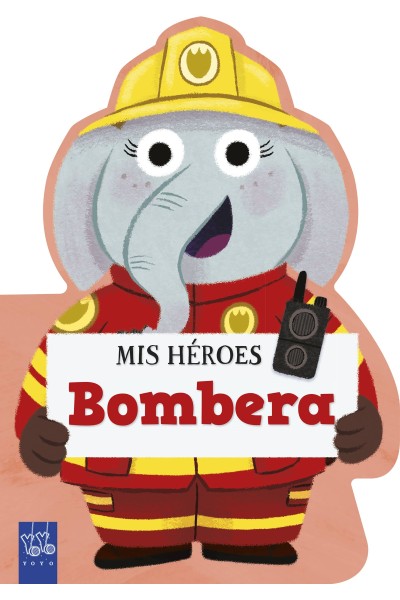 MIS HÉROES. BOMBERA