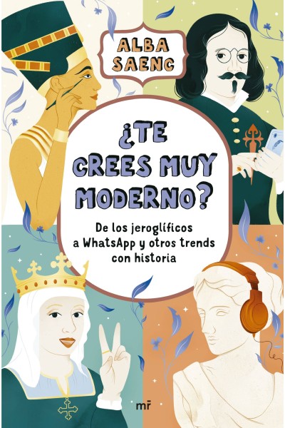 ¿TE CREES MUY MODERNO?