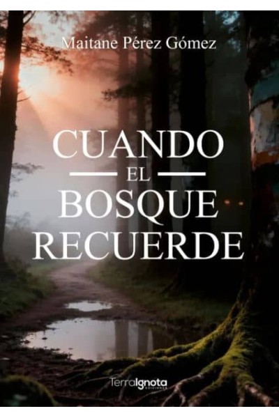 CUANDO EL BOSQUE RECUERDE