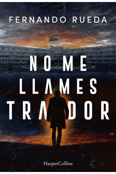 NO ME LLAMES TRAIDOR