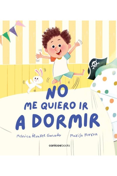 NO ME QUIERO IR A DORMIR