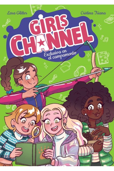 GIRLS CHANNEL. EXCLUSIVA EN EL CAMPAMENTO