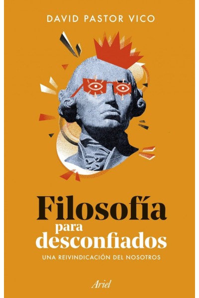 FILOSOFÍA PARA DESCONFIADOS