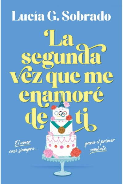 LA SEGUNDA VEZ QUE ME ENAMORÉ DE TI