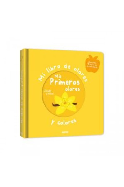 MI LIBRO DE OLORES Y COLORES. MIS PRIMEROS OLORES
