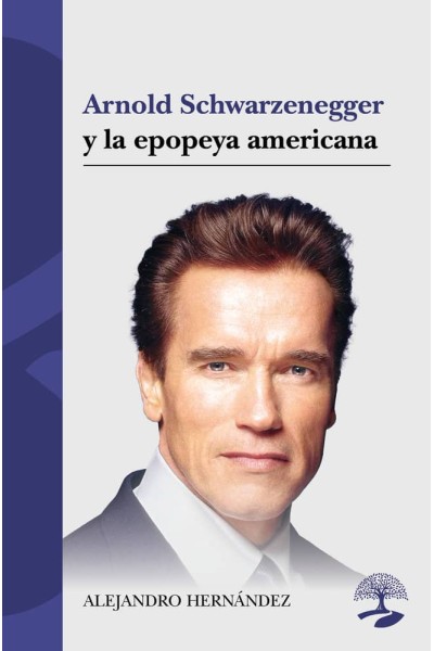 ARNOLD SCHWARZENEGGER Y LA EPOPEYA AMERICANA