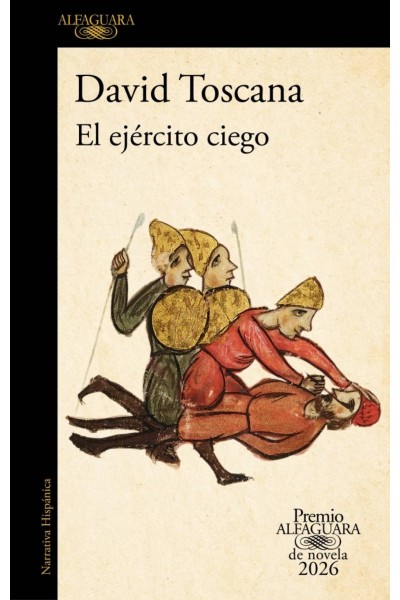EL EJÉRCITO CIEGO (PREMIO ALFAGUARA DE NOVELA 2026)