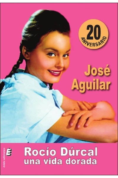 ROCIO DURCAL UNA VIDA DORADA