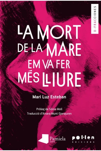 MORT DE LA MARE EM VA FER MES LLIURE,LA