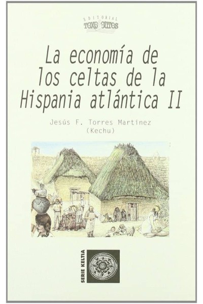 ECONOMIA DE LOS CELTAS DE LA HISPANIA ATLANTICA II