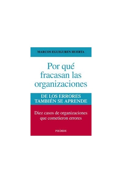 POR QUE FRACASAN LAS ORGANIZACIONES