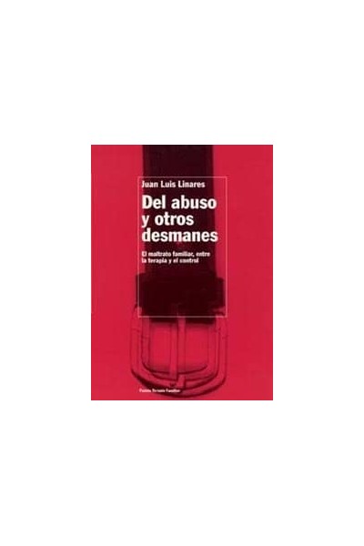 DEL ABUSO Y OTROS DESMANES
