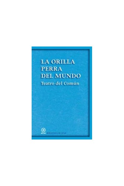 ORILLA PERRA DEL MUNDO, LA