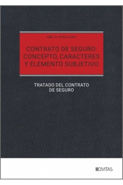 CONTRATO DE SEGURO: CONCEPTO, CARACTERES Y ELEMENTO SUBJETIVO