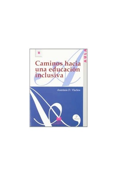 CAMINOS HACIA UNA EDUCACION INCLUSIVA