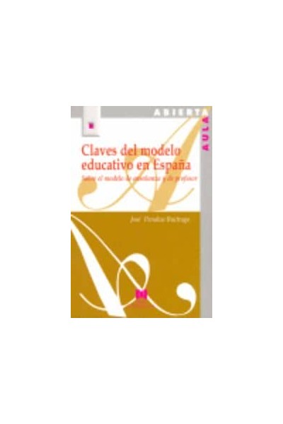 CLAVES DEL MODELO EDUCATIVO EN ESPAÑA; SOBRE EL MODELO DE EN