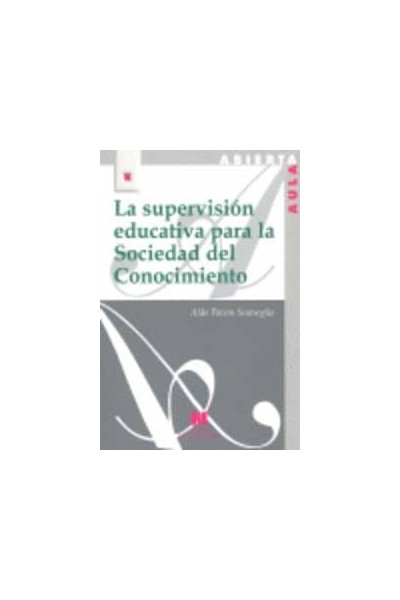 SUPERVISION EDUCATIVA PARA LA SOCIEDAD DEL CONOCIMIENTO,LA