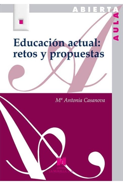EDUCACION ACTUAL: RETOS Y PROPUESTAS