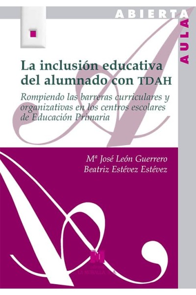 INCLUSION EDUCATIVA DEL ALUMNADO CON TDAH,LA