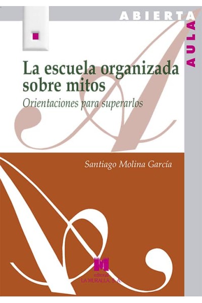ESCUELA ORGANIZADA SOBRE MITOS,LA