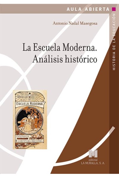 ESCUELA MODERNA. ANALISIS HISTORICO,LA
