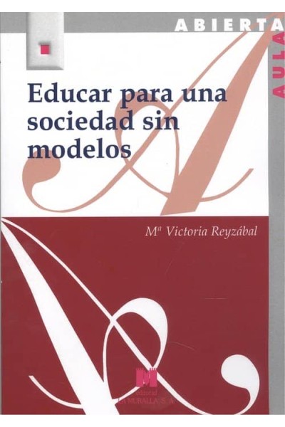 EDUCAR PARA UNA SOCIEDAD SIN MODELOS