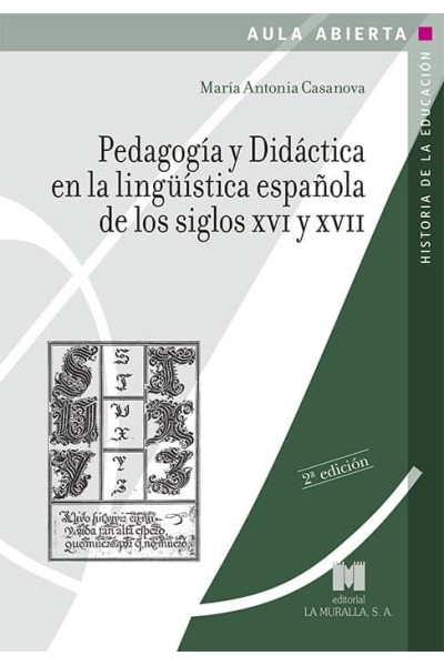 PEDAGOGIA Y DIDACTICA EN LA LINGÜISTICA ESPAÑOLA DE LOS SIGL