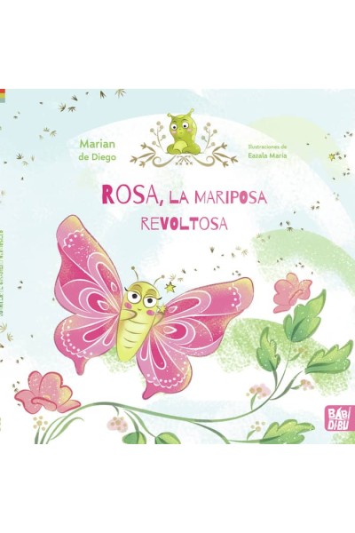 ROSA LA MARIPOSA REVOLTOSA