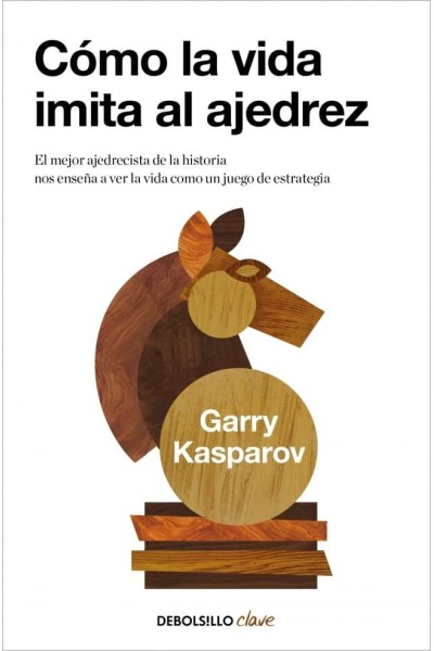 COMO LA VIDA IMITA AL AJEDREZ