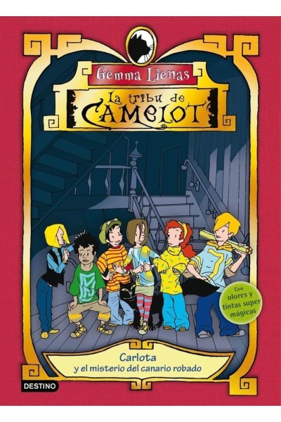 CARLOTA Y EL CANARIO ROBADO 1 TRIBU DE CAMELOT LIBRO OLORES