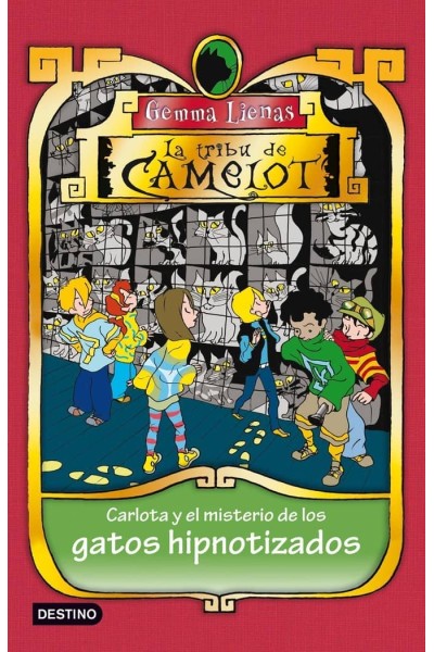 TRIBU DE CAMELOT 06 CARLOTA Y EL MISTERIO DE GATOS HIPNOT