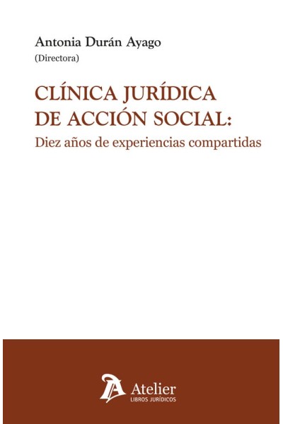 CLINICA JURIDICA DE ACCION SOCIAL DIEZ AÑOS DE EXPERIENCIA