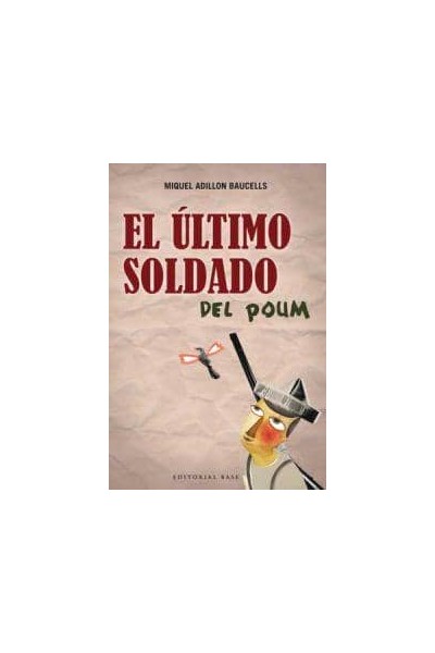 ULTIMO SOLDADO DEL POUM,EL