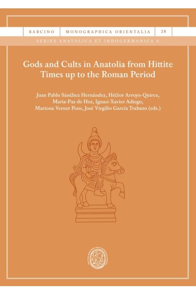 GODS AND CULTS IN ANATOLIA FROM HITTITE