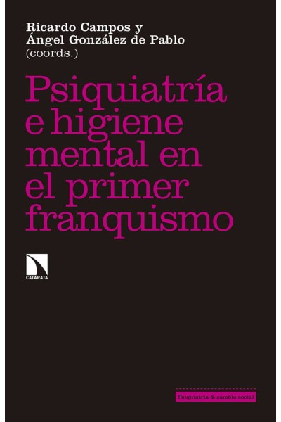 PSIQUIATRIA E HIGIENE MENTAL DURANTE EL PRIMER FRANQUISMO