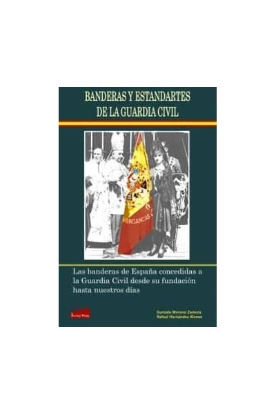 BANDERAS Y ESTANDARTES DE LA GUARDIA CIVIL