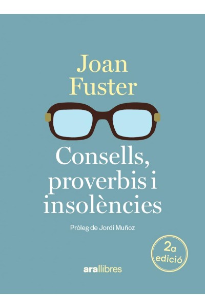 CONSELLS, PROVERBIS I INSOLÈNCIES