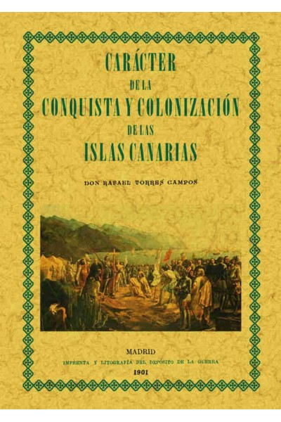 CARACTER DE LA CONQUISTA Y COLONIZACION DE LAS ISLAS CANARIA
