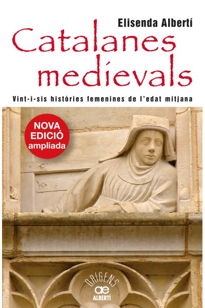 CATALANES MEDIEVALS. VINT-I-SIS HISTÒRIES FEMENINES