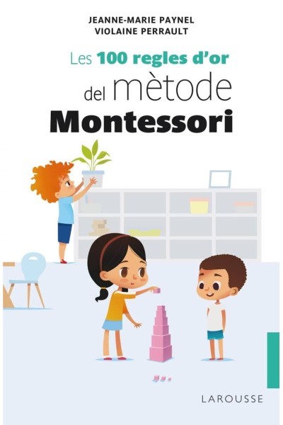 100 REGLES DOR DEL METODE MONTESSORI CATAL