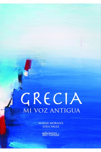 GRECIA. MI VOZ ANTIGUA